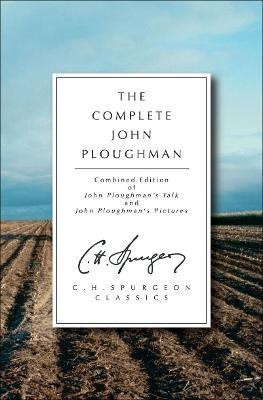 The Complete John Ploughman(English, Paperback, Spurgeon C. H.)