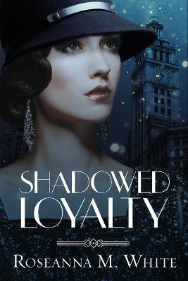 Shadowed Loyalty(English, Paperback, White Roseanna M)