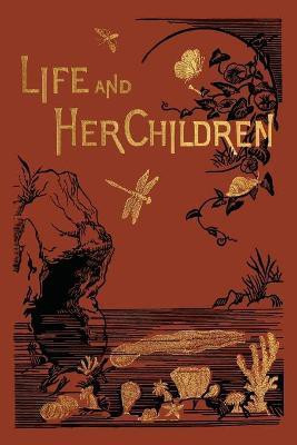 Life and Her Children(English, Paperback, Buckley Arabella B)