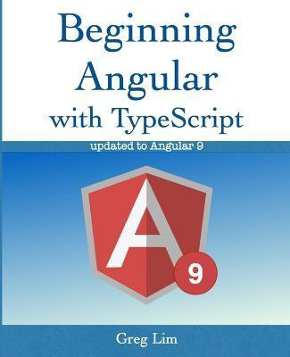 Beginning Angular with Typescript(English, Paperback, Lim Greg)