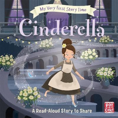 My Very First Story Time: Cinderella(English, Hardcover, Pat-a-Cake Rachel)