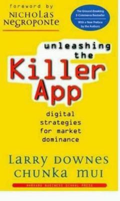 Unleashing the Killer App  - Digital Strategies for Market Dominance(English, Paperback, Negroponte Nicholas)