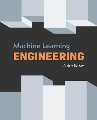 Machine Learning Engineering(English, Paperback, Burkov Andriy)