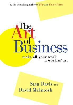 The Art of Business - Make All Your Work A Work of Art(English, Hardcover, Davis)