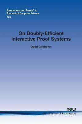 On Doubly-Efficient Interactive Proof Systems(English, Paperback, Goldreich Oded)