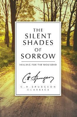 The Silent Shades of Sorrow(English, Paperback, Spurgeon C. H.)