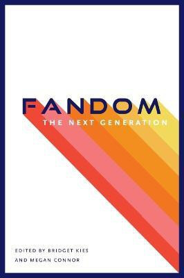 Fandom, the Next Generation(English, Paperback, unknown)