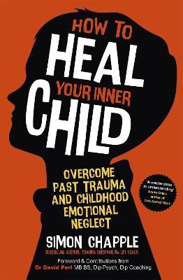 How to Heal Your Inner Child(English, Paperback, Chapple Simon)