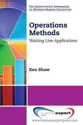 Operations Methods: Waiting Line Applications(English, Paperback, Shaw Ken)