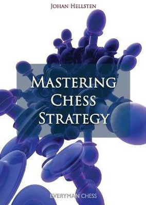 Mastering Chess Strategy(English, Paperback, Hellsten Johan)