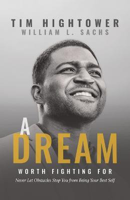 A Dream Worth Fighting For(English, Paperback, Hightower Tim)
