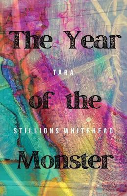 The Year of the Monster(English, Paperback, Stillions Whitehead Tara)