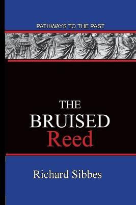 The Bruised Reed(English, Paperback, Sibbes Richard)