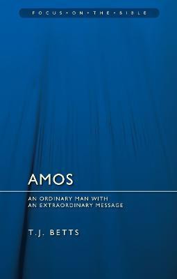 Amos : An Ordinary Man with an Extraordinary Message(English, Paperback, Betts T. J.)