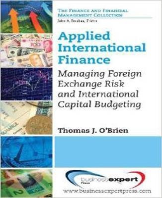 Applied International Finance: Managing Foreign Exchange Risk and International Capital Budgeting(English, Paperback, O'Brien Thomas J.)