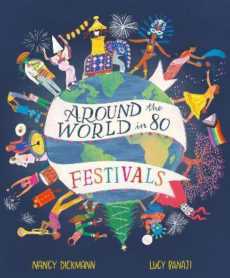 Around the World in 80 Festivals(English, Hardcover, Dickmann Nancy)