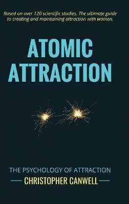 Atomic Attraction(English, Hardcover, Canwell Christopher)