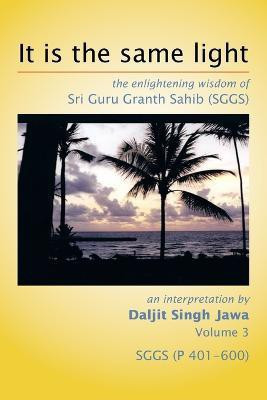 It is the same light(English, Paperback, Jawa Daljit Singh)