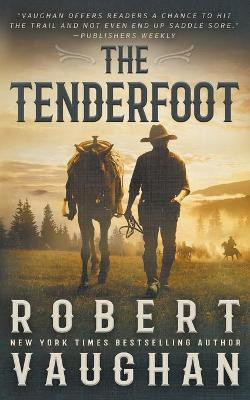 The Tenderfoot(English, Paperback, Vaughan Robert)