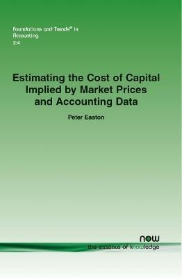 Estimating the Cost of Capital Implied by Market Prices and Accounting Data(English, Paperback, Easton Peter)