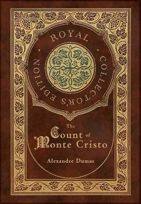 The Count of Monte Cristo (Royal Collector's Edition) (Case Laminate Hardcover with Jacket)(English, Hardcover, Dumas Alexandre)