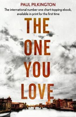 The One You Love(English, Paperback, Pilkington Paul)