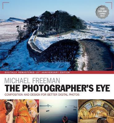 The Photographer's Eye Remastered 10th Anniversary(English, Paperback, Freeman Michael)