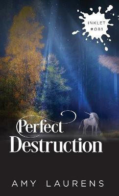 Perfect Destruction(English, Paperback, Laurens Amy)
