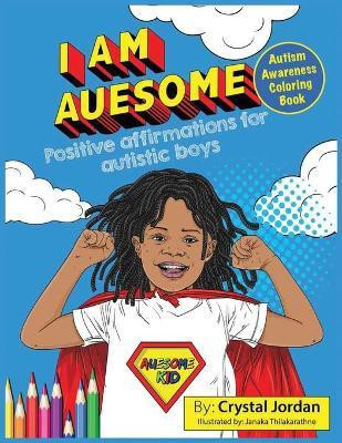 I Am Auesome Positive Affirmations for Autistic Boys(English, Paperback, Jordan Crystal)