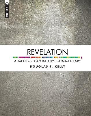 Revelation: A Mentor Expository Commentary(English, Hardcover, Kelly Douglas F.)