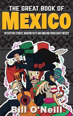 The Great Book of Mexico(English, Paperback, O'Neill Bill)