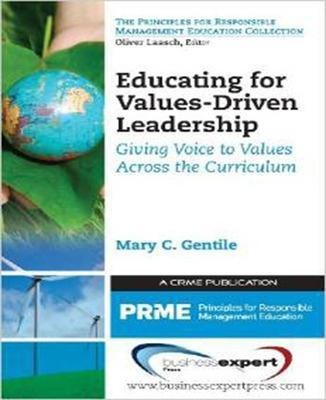 Educating for Values-Driven Leadership: Giving Voice to Values(English, Paperback, Gentile Mary)