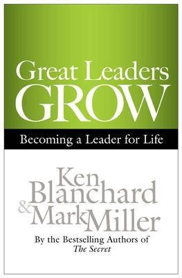 Great Leaders Grow: Becoming a Leader for Life(English, Hardcover, Blanchard Ken)