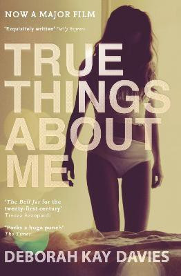 True Things About Me(English, Paperback, Davies Deborah Kay)