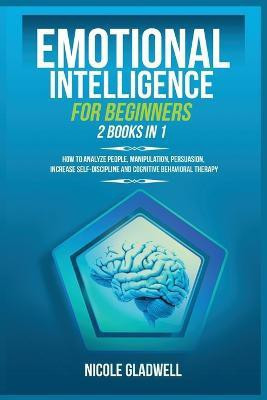 Emotional Intelligence for Beginners(English, Paperback, Gladwell Nicole)