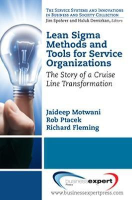 Lean Sigma Methods and Tools for Service Organizations: The Story of a Cruise Line Transformation(English, Paperback, Motwani Jaideep)