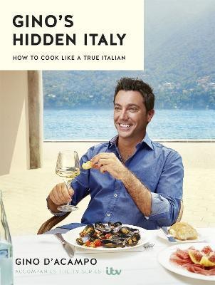 Gino's Hidden Italy(English, Hardcover, D'Acampo Gino)