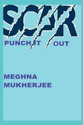 Scar(English, Paperback, Mukherjee Meghna)