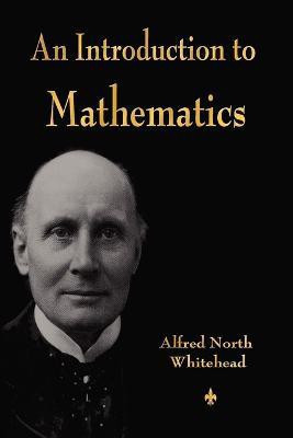 An Introduction to Mathematics(English, Paperback, Alfred North Whitehead)