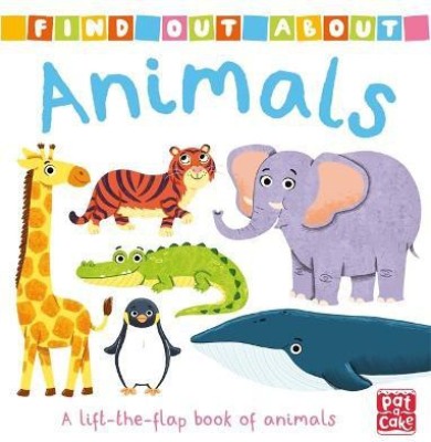 Find Out About: Animals(English, Board book, Pat-a-Cake)