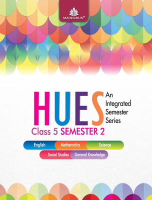 Madhubun Hues Class 5, Semester 2(Paperback, Alka Batra, Kirti Behal)
