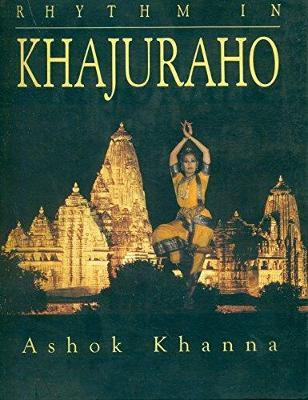 Rhythm in Khajuraho(English, Hardcover, Khanna Ashok)