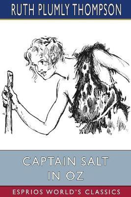 Captain Salt in Oz (Esprios Classics)(English, Paperback, Thompson Ruth Plumly)