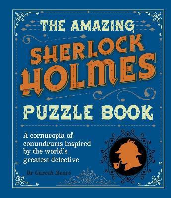 The Amazing Sherlock Holmes Puzzle Book(English, Paperback, Moore Gareth Dr)