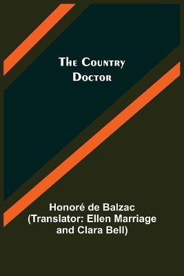 The Country Doctor(English, Paperback, Balzac Honore de)