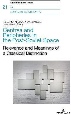 Centres and Peripheries in the Post-Soviet Space(English, Paperback, unknown)