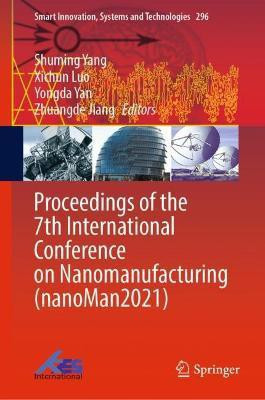 Proceedings of the 7th International Conference on Nanomanufacturing (nanoMan2021)(English, Hardcover, unknown)