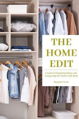The Home Edit(English, Paperback, Trent Margaret)