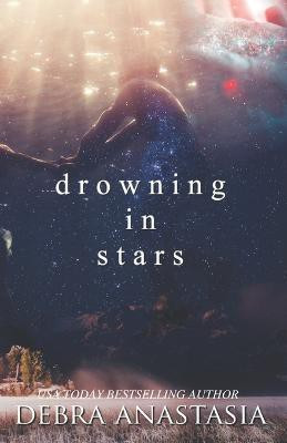 Drowning in Stars(English, Paperback, Anastasia Debra)