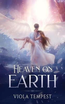 Heaven on Earth(English, Paperback, Tempest Viola)